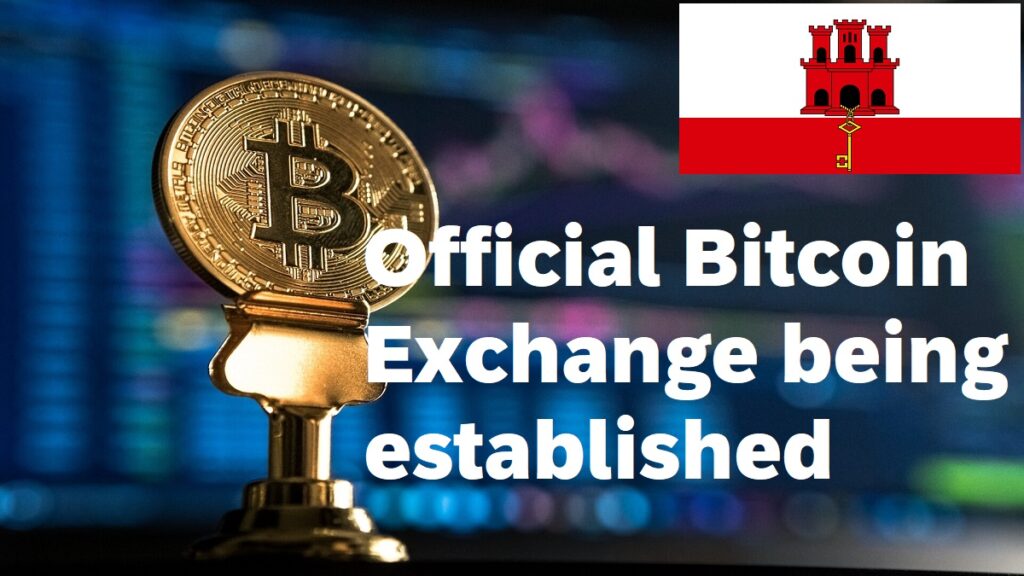 Bitcoin Exchange is established by the state gibraltar - gibraltar exchange - cryptocurrency - crypto currency exchanges