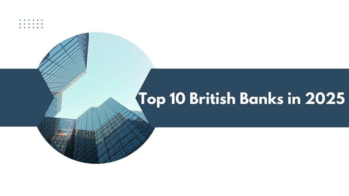 Top 10 British Banks in 2025 - Bank Of British
